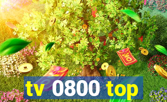 tv 0800 top